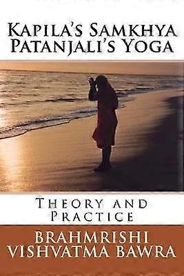 Kapila's Samkhya Patanjali's Yoga Revised Edition