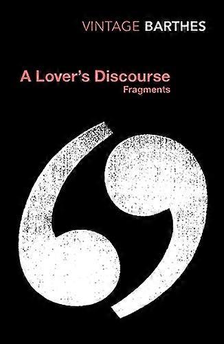 A Lover's Discourse (Vintage Classics)