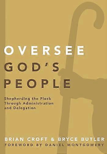 Oversee God's People (Practical Shepherding Series)