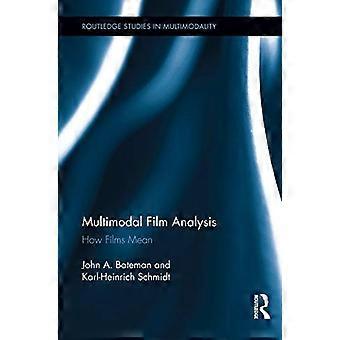 Multimodale Filmanalyse: Wie Filme bedeuten (Routledge Studies in Multimodality)