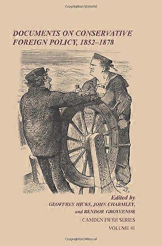 Documents on Conservative Foreign Policy, 1852-1878
