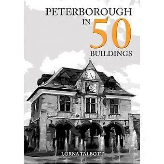 Peterborough in 50 Gebäuden (in 50 Gebäuden)