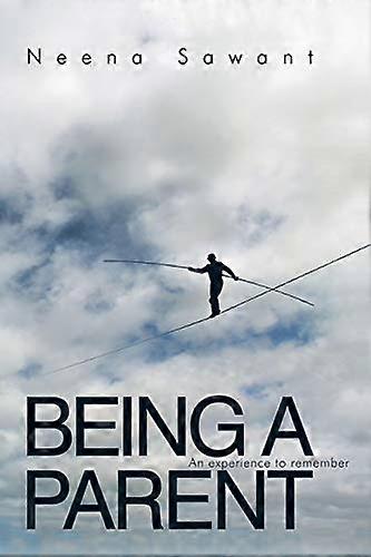 Being a Parent: An Experience to Remember