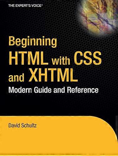 Beginning HTML with CSS and XHTML: Modern Guide and Reference (Beginning: from Novice to Professional)