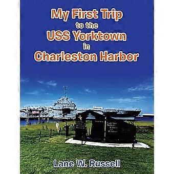 Il mio primo viaggio alla Uss Yorktown nel porto di Charleston