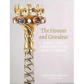 Die Ehre und Herrlichkeit: Regalia, Gold und Silber im Mansion House