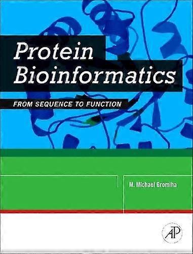 Protein Bioinformatics: From Sequence to Function