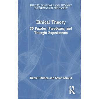 Eettinen teoria 50 pulmaa Paradoksit ja ajatuskokeet