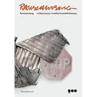 Rauschenberg och 1900-talet