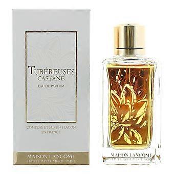 Lancôme Maison Lancôme Tubereuses Castane Women's EDP 100ml Fragrance