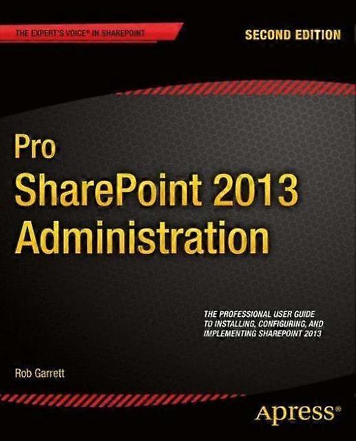 Pro Sharepoint 2013 Administration - Robert Garrett - Paperback - en Book