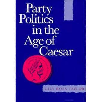 Party Politics in the Age of Caesar