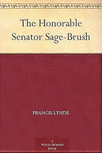 The honorable senator sage-brush