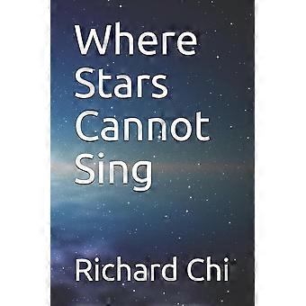 Where stars cannot sing