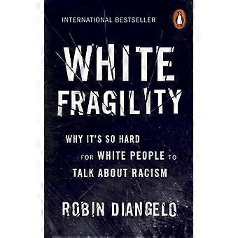 White Fragility Why It's So Hard For White People To Talk About Racism - Robin DiAngelo - Paperback - English Book - Sports & Hobbies