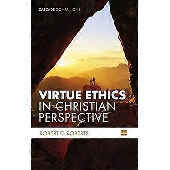 Ética da Virtude em Perspectiva Cristã - Robert C. Roberts - Livro em brochura - em inglês