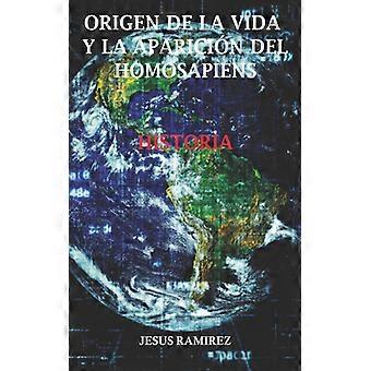 Origen De La Vida Y La Aparicin Del Homosapiens Historia - Jess Ramirez - Paperback - English Book - History