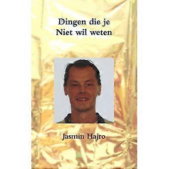 Dingen Die Je Niet Wil Weten