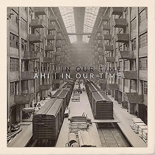 Ahi - In Our Time  [VINYL]