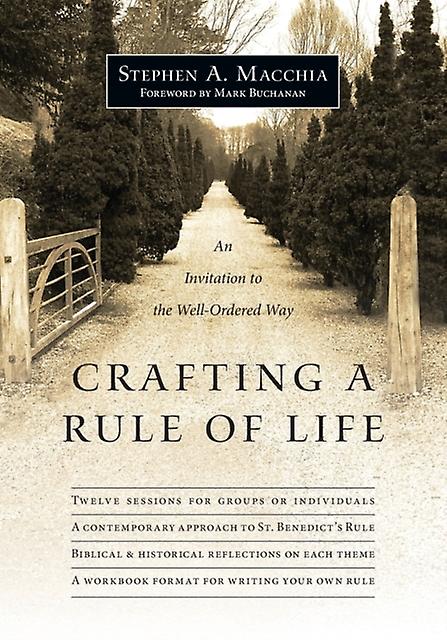 Crafting A Rule Of Life  An Invitation To The Wellordered Way by Mark Buchanan Paperback