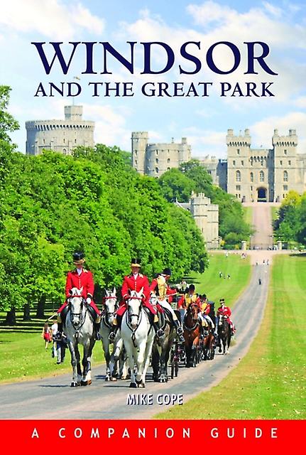 Windsor And The Great Park by Mike Cope Hardback Book
