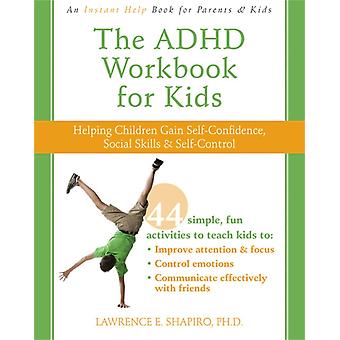Adhd Workbook For Kids - Lawrence E. Shapiro