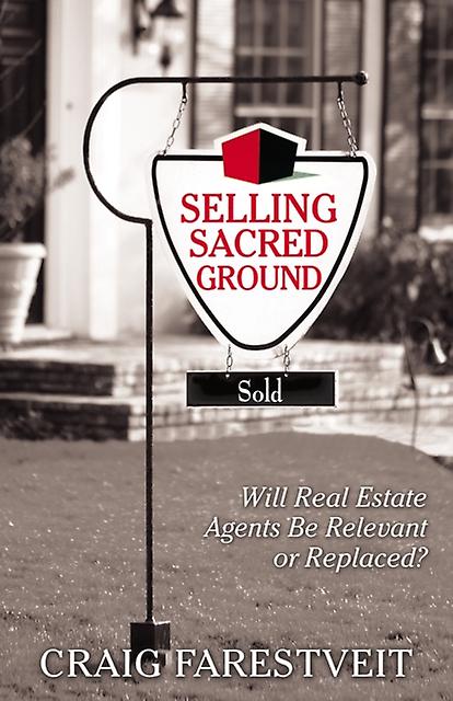 Selling Sacred Ground by Craig Farestveit Paperback