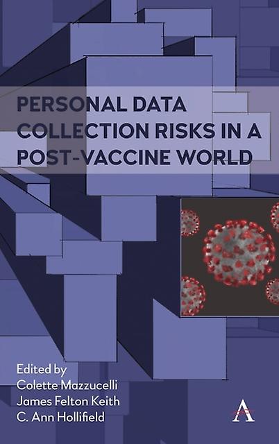 Personal Data Collection Risks In A Postvaccine World Paperback Book