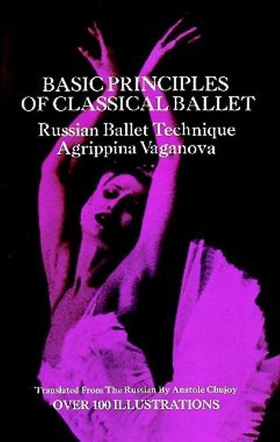Basic Principles Of Classical Ballet by Agrippina Vaganova Paperback