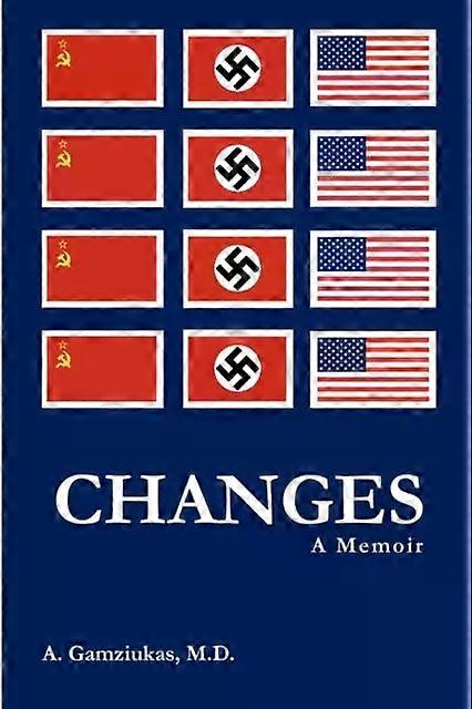 Changes A Memoir - M. D. Algirdas Gamziukas - Hardback - English Book - Biography: general