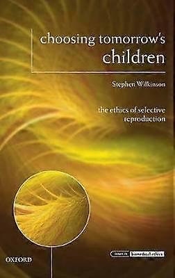 Choosing Tomorrows Children Ibe C