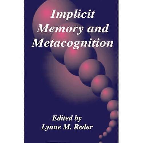 Implicit Memory and Metacognition