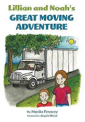 Lillian and Noah's Great Moving Adventure