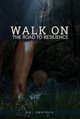 Walk on the Road to Resilience