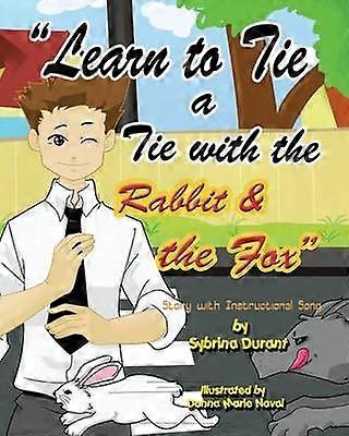 Learn To Tie A Tie With The Rabbit And The Fox