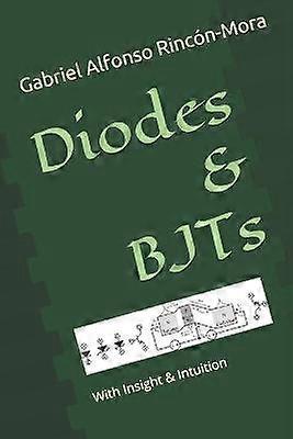 Diodes  BJTs With insight  intuition
