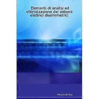 Elementi Di Analisi Ed Ottimizzazione Dei Sistemi Elettrici Dissimmetrici