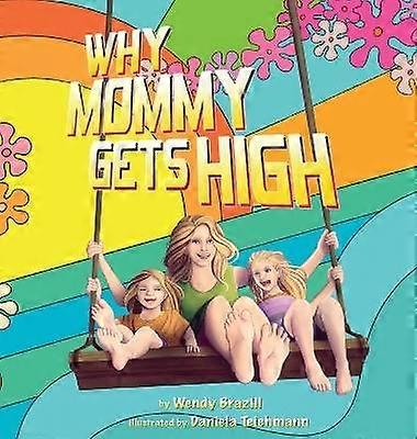 Why Mommy Gets High
