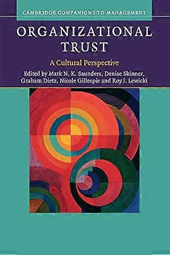 Organizational Trust: A Cultural Perspective