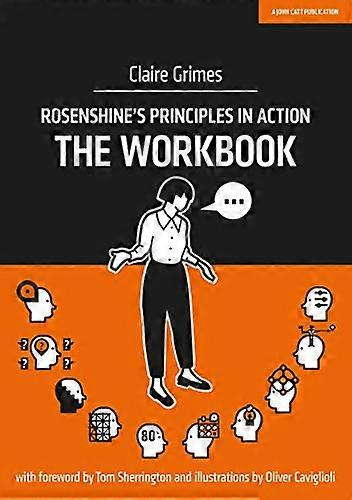 Rosenshines Principles in Action The Workbook