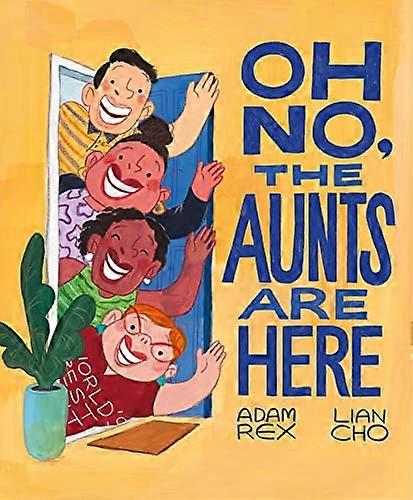 Oh No the Aunts Are Here