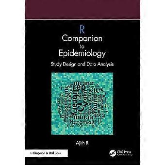 R Companion To Epidemiology Study Design And Data Analysis - Ajith R