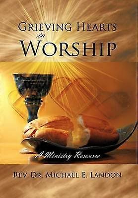 Grieving Hearts in Worship