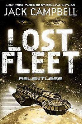 Lost Fleet - Relentless (Book 5)