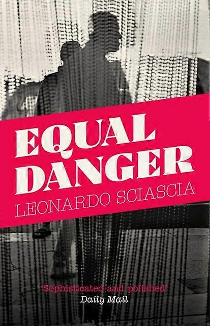 Equal Danger - Leonardo Sciascia