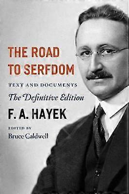 The Road To Serfdom by F. A. Hayek Paperback