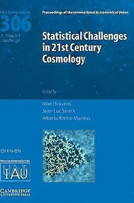 Statistical Challenges in 21st Century Cosmology (IAU S306)
