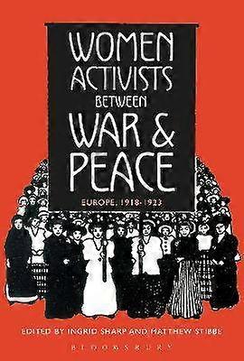 Donne attiviste tra guerra e pace