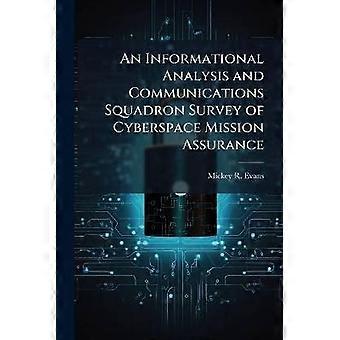 Un estudio del Escuadrón de Análisis Informativo y Comunicaciones sobre el aseguramiento de la misión en el ciberespacio
