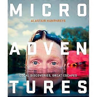 Microadventures: Lokale Entdeckungen für Great Escapes